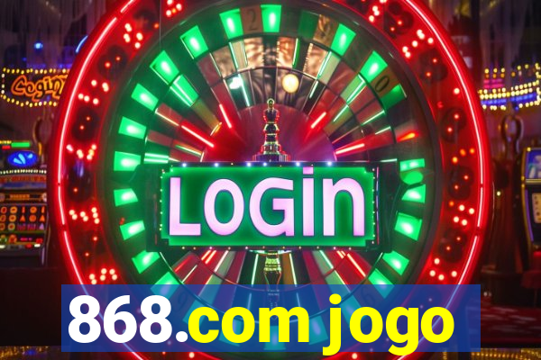 868.com jogo