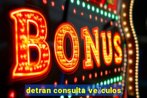 detran consulta ve铆culos