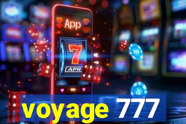 voyage 777