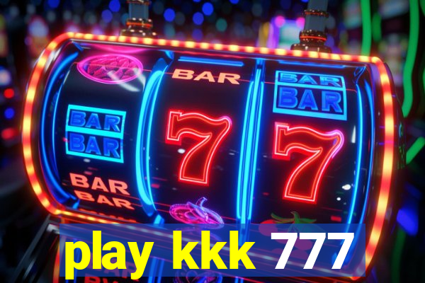 play kkk 777