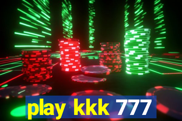 play kkk 777