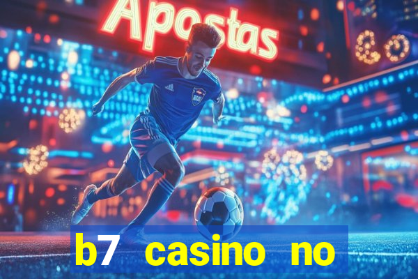 b7 casino no deposit bonus