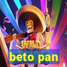 beto pan