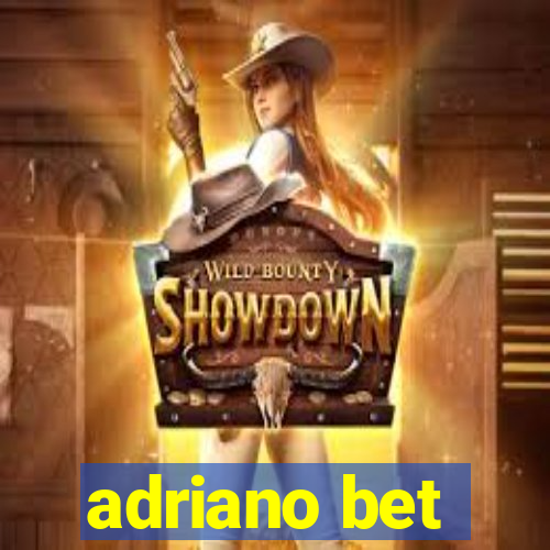 adriano bet