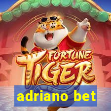 adriano bet