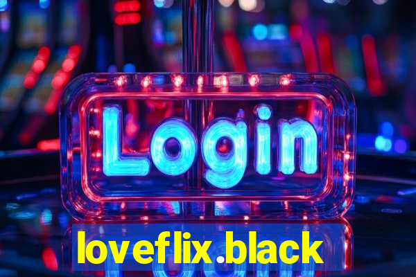 loveflix.black