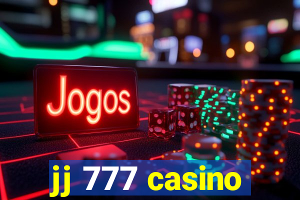 jj 777 casino