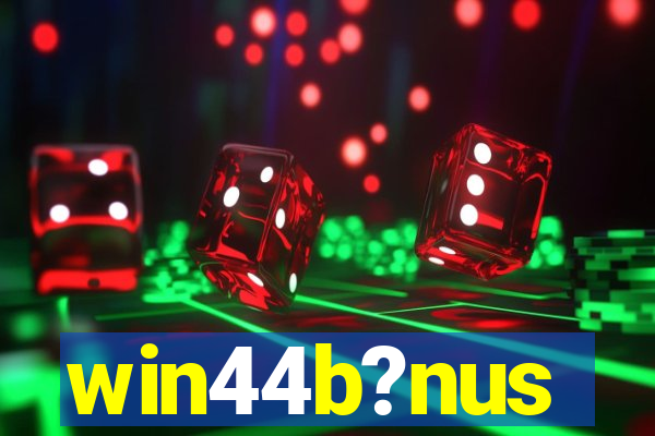 win44b?nus