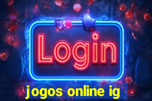 jogos online ig