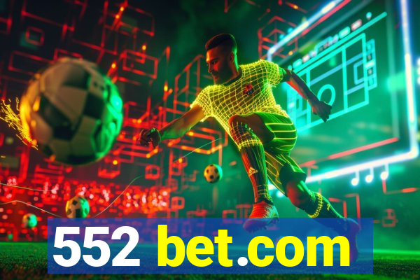 552 bet.com