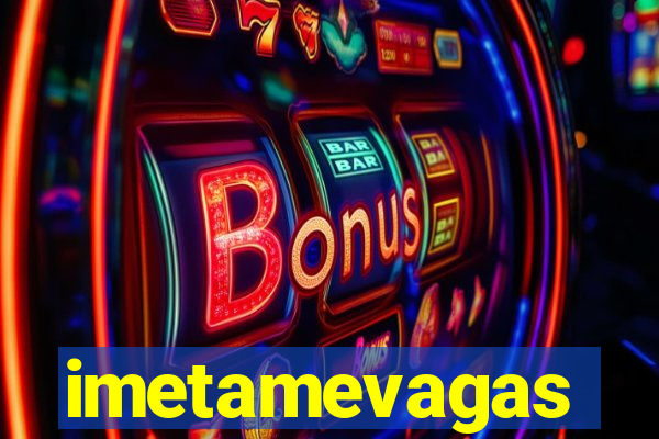 imetamevagas