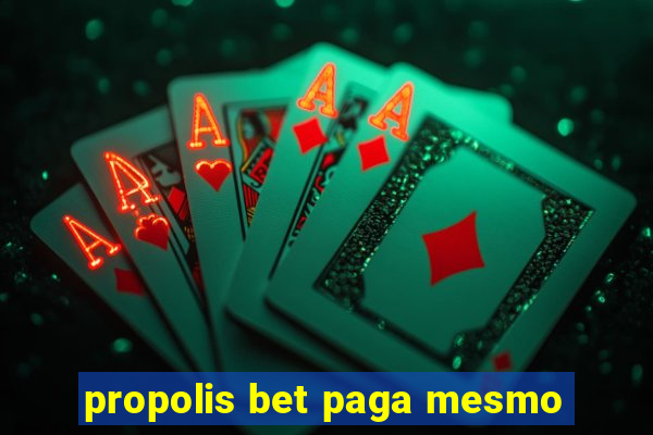 propolis bet paga mesmo