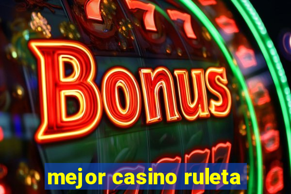 mejor casino ruleta