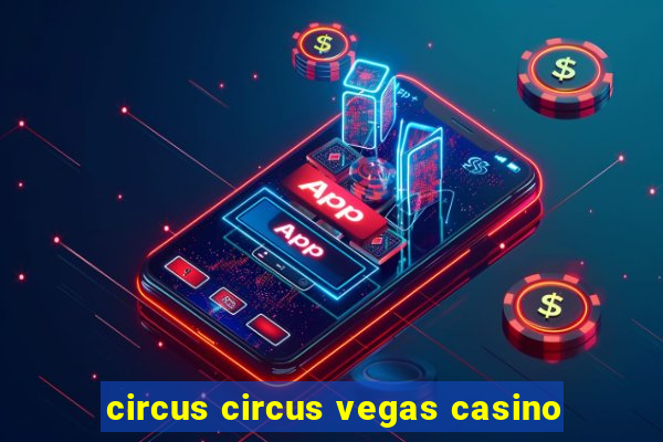 circus circus vegas casino