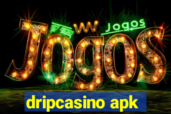 dripcasino apk