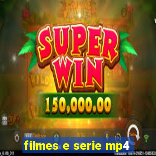 filmes e serie mp4