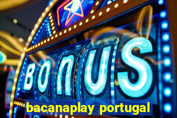 bacanaplay portugal