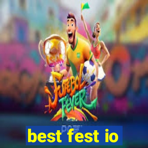 best fest io