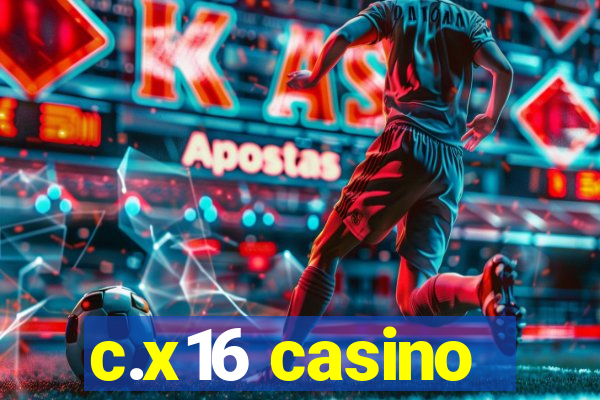 c.x16 casino