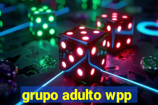 grupo adulto wpp