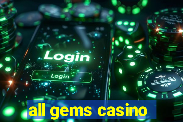 all gems casino