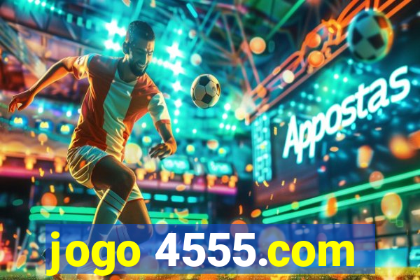 jogo 4555.com