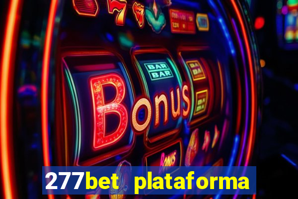 277bet plataforma de jogos