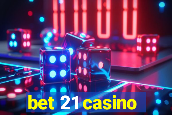 bet 21 casino