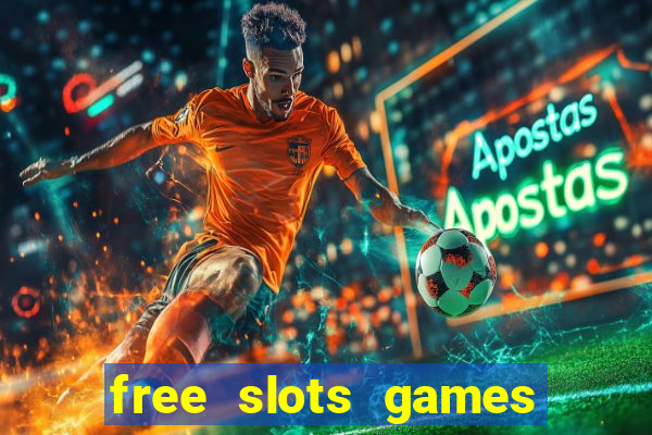 free slots games for free