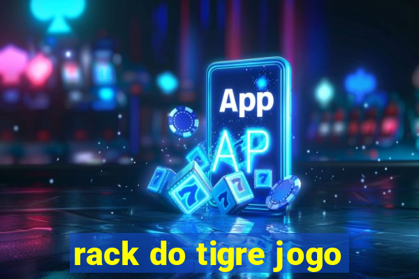 rack do tigre jogo