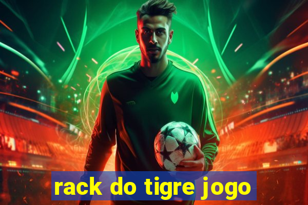 rack do tigre jogo