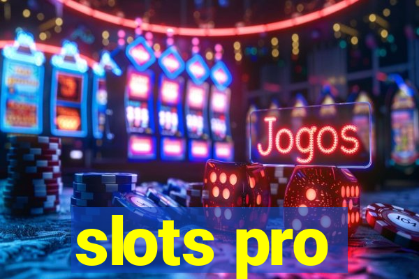 slots pro