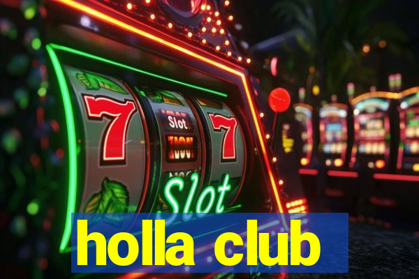 holla club