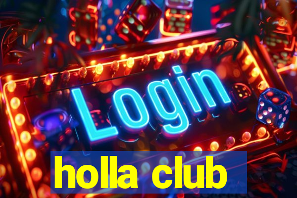 holla club