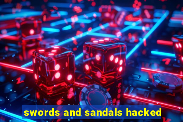 swords and sandals hacked