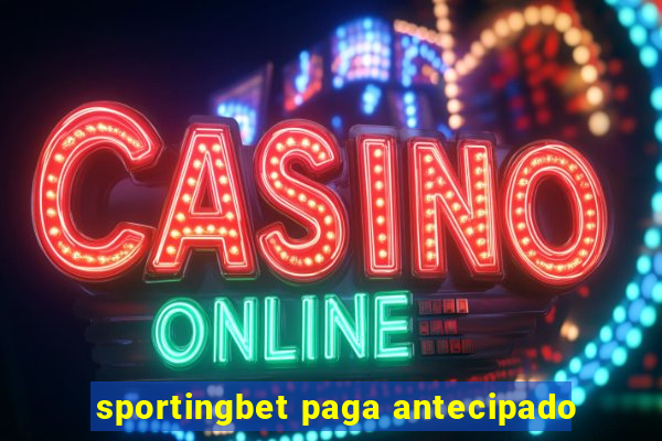 sportingbet paga antecipado