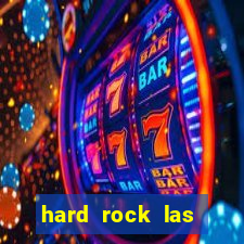 hard rock las vegas hotel & casino