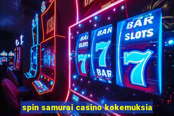 spin samurai casino kokemuksia