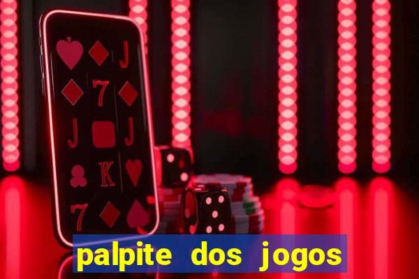 palpite dos jogos de hoje