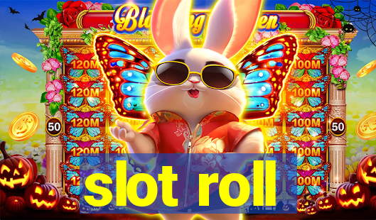 slot roll