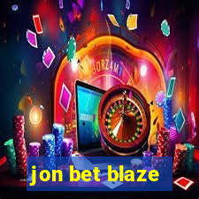 jon bet blaze