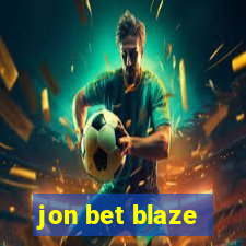 jon bet blaze