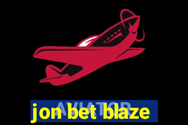 jon bet blaze