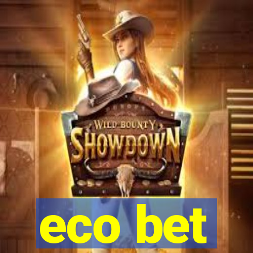 eco bet