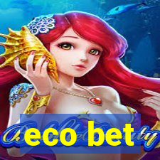 eco bet