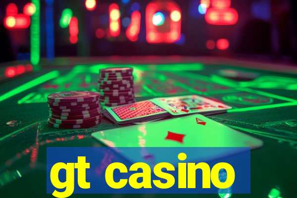 gt casino