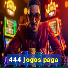 444 jogos paga