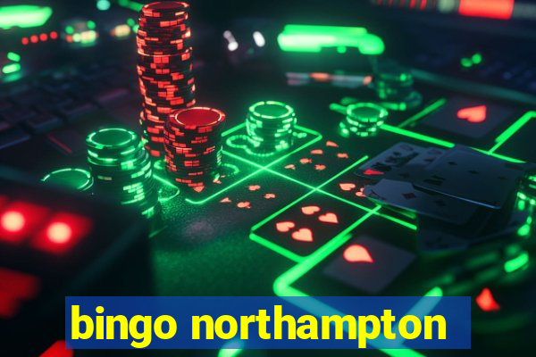 bingo northampton