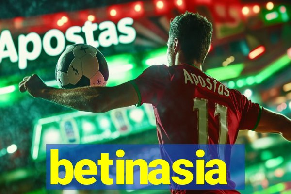 betinasia