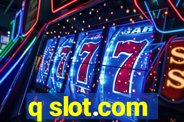 q slot.com